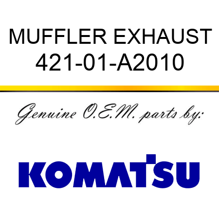 MUFFLER, EXHAUST 421-01-A2010