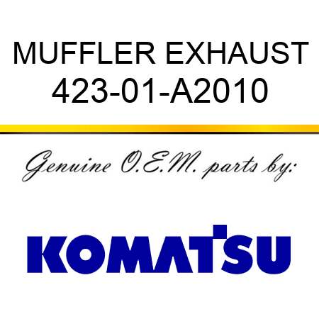 MUFFLER, EXHAUST 423-01-A2010