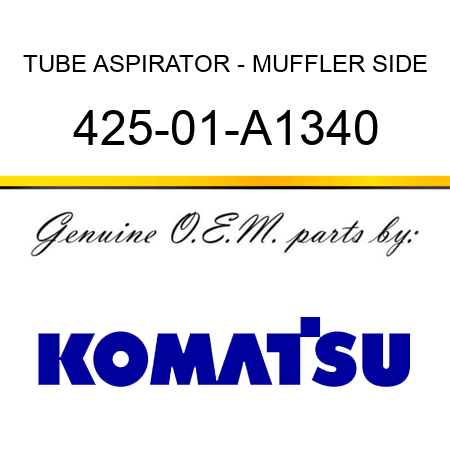 TUBE, ASPIRATOR - MUFFLER SIDE 425-01-A1340