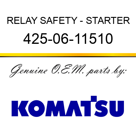 RELAY, SAFETY - STARTER 425-06-11510