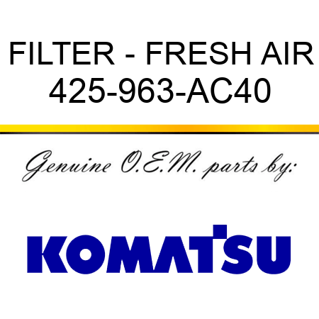 FILTER - FRESH AIR 425-963-AC40