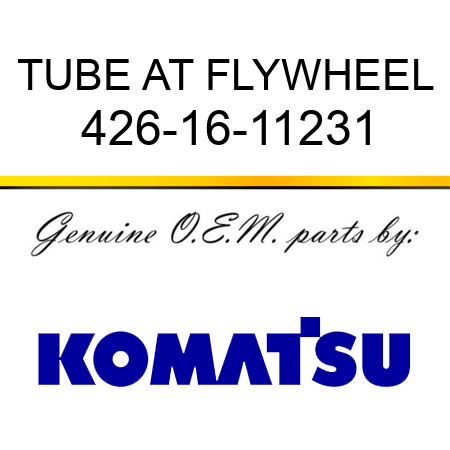 TUBE, AT FLYWHEEL 426-16-11231