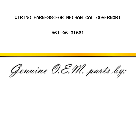 WIRING HARNESS,(FOR MECHANICAL GOVERNOR) 561-06-61661