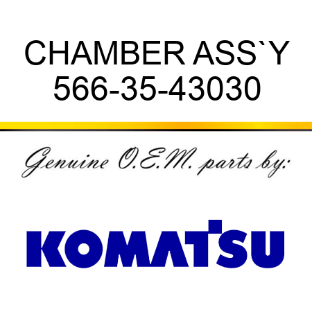 CHAMBER ASS`Y 566-35-43030