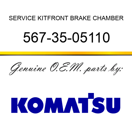 SERVICE KIT,FRONT BRAKE CHAMBER 567-35-05110