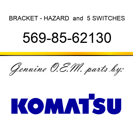 BRACKET - HAZARD & 5 SWITCHES 569-85-62130