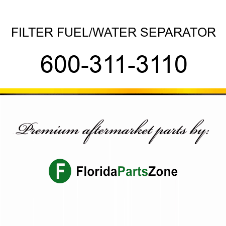 FILTER, FUEL/WATER SEPARATOR 600-311-3110