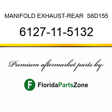 MANIFOLD, EXHAUST-REAR  S6D155 6127-11-5132
