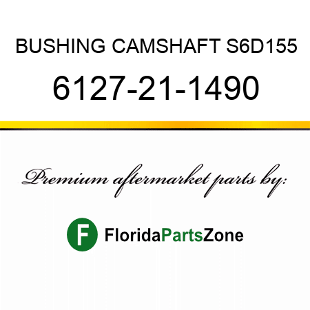 BUSHING, CAMSHAFT S6D155 6127-21-1490