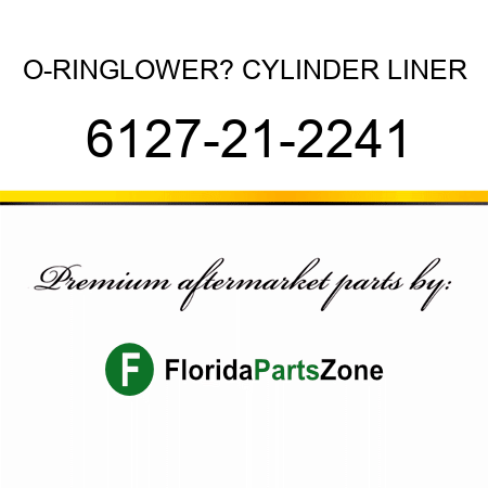 O-RING,LOWER? CYLINDER LINER 6127-21-2241