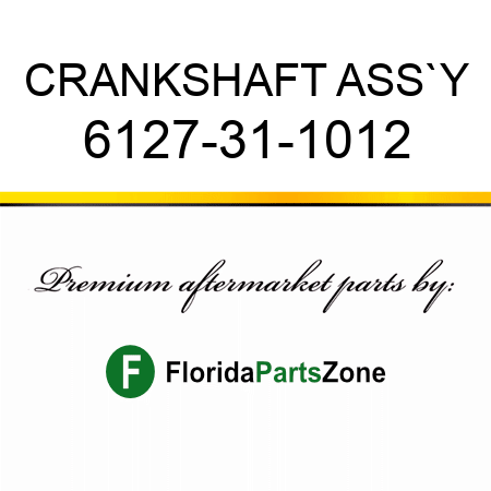 CRANKSHAFT ASS`Y 6127-31-1012