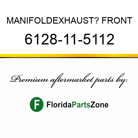 MANIFOLD,EXHAUST? FRONT 6128-11-5112