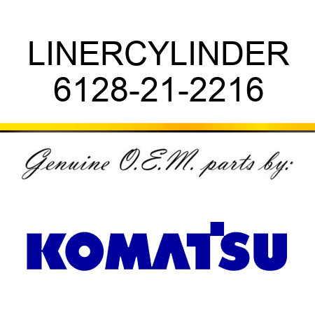 LINER,CYLINDER 6128-21-2216