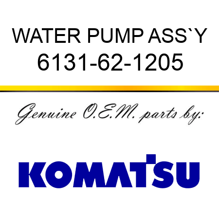 WATER PUMP ASS`Y 6131-62-1205