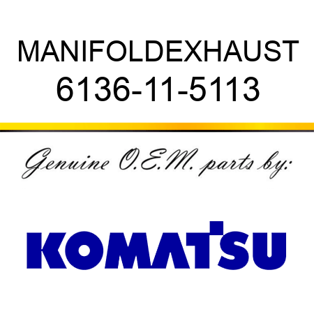MANIFOLD,EXHAUST 6136-11-5113