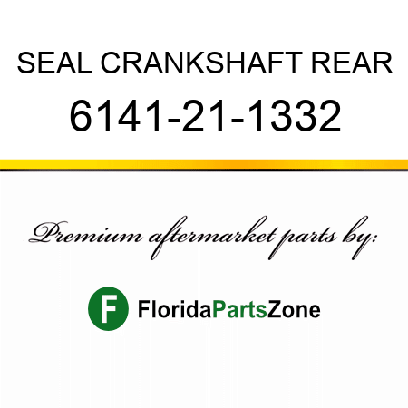 SEAL, CRANKSHAFT REAR 6141-21-1332