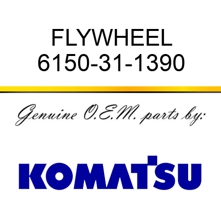 FLYWHEEL 6150-31-1390