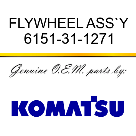 FLYWHEEL ASS`Y 6151-31-1271