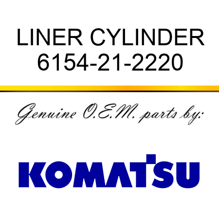 LINER, CYLINDER 6154-21-2220