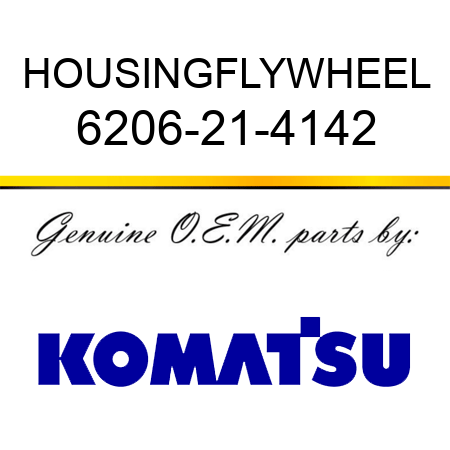 HOUSING,FLYWHEEL 6206-21-4142