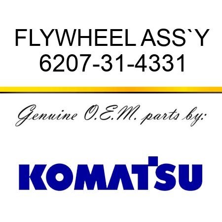 FLYWHEEL ASS`Y 6207-31-4331