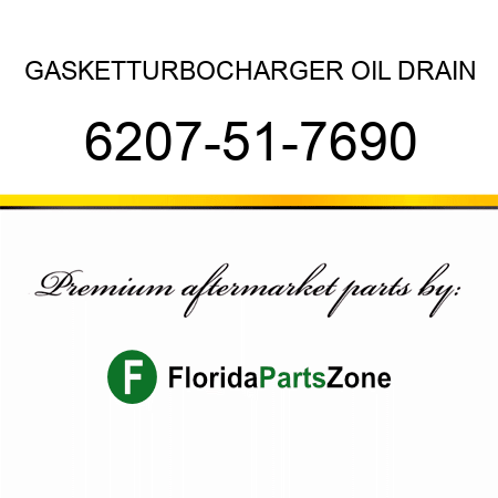 GASKET,TURBOCHARGER OIL DRAIN 6207-51-7690