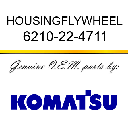 HOUSING,FLYWHEEL 6210-22-4711