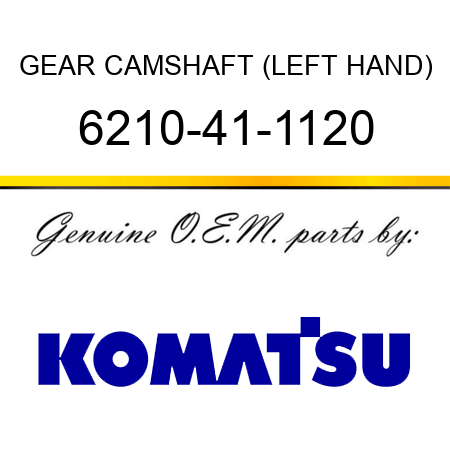 GEAR, CAMSHAFT (LEFT HAND) 6210-41-1120