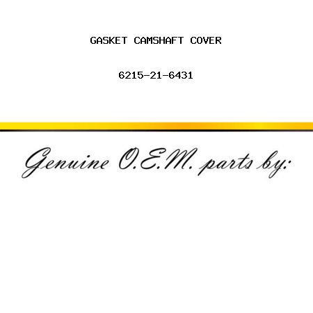 GASKET, CAMSHAFT COVER 6215-21-6431