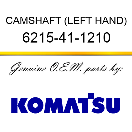 CAMSHAFT (LEFT HAND) 6215-41-1210