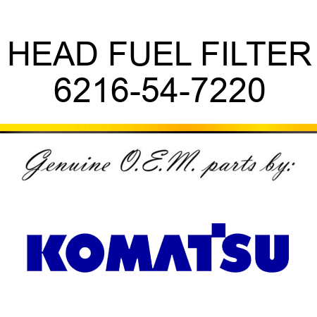 HEAD, FUEL FILTER 6216-54-7220