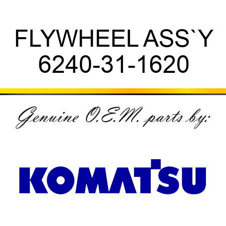 FLYWHEEL ASS`Y 6240-31-1620