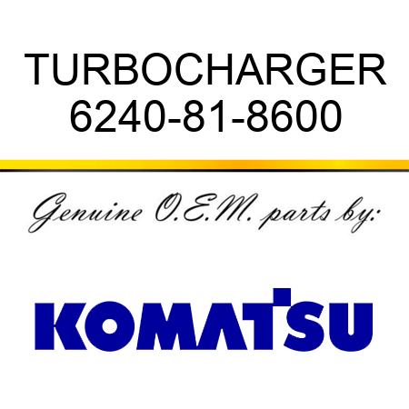 TURBOCHARGER 6240-81-8600