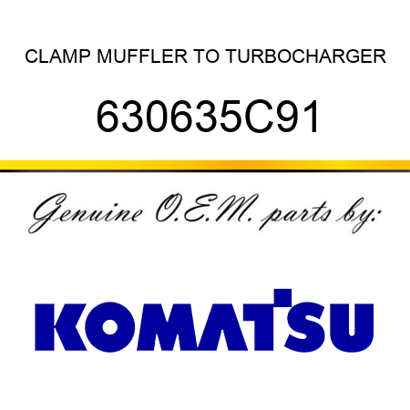 CLAMP, MUFFLER TO TURBOCHARGER 630635C91