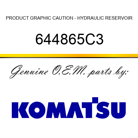 PRODUCT GRAPHIC, CAUTION - HYDRAULIC RESERVOIR 644865C3