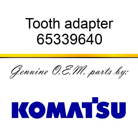 Tooth adapter 65339640