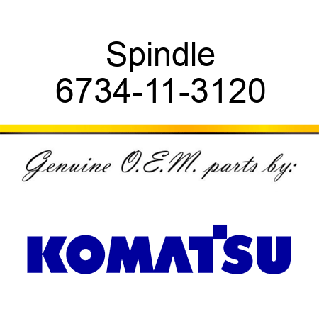 Spindle 6734-11-3120