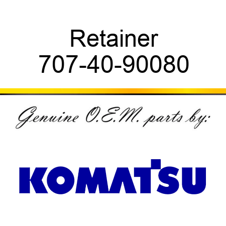 Retainer 707-40-90080