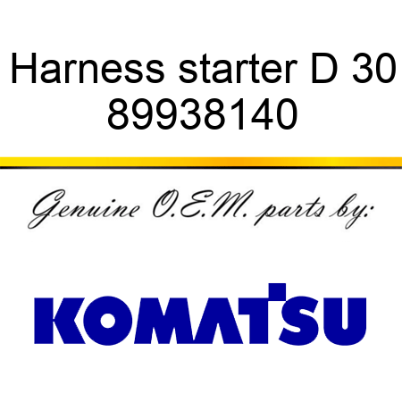 Harness starter D 30 89938140