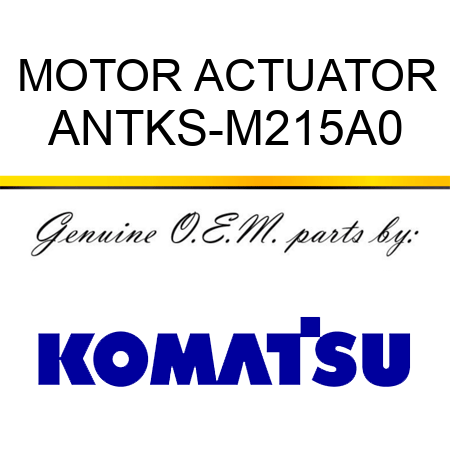 MOTOR ACTUATOR ANTKS-M215A0