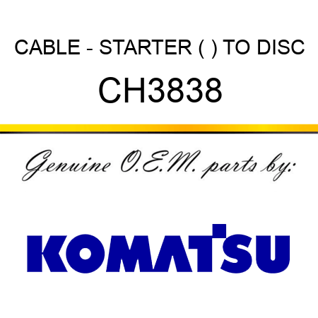 CABLE - STARTER (+) TO DISC CH3838
