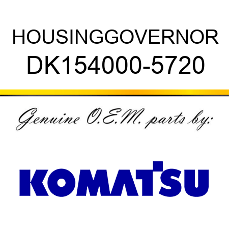 HOUSING,GOVERNOR DK154000-5720