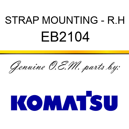 STRAP, MOUNTING - R.H EB2104