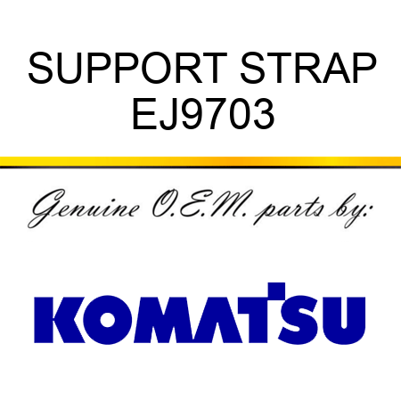 SUPPORT, STRAP EJ9703