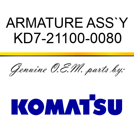 ARMATURE ASS`Y KD7-21100-0080