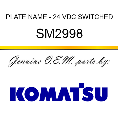 PLATE, NAME - 24 VDC SWITCHED SM2998