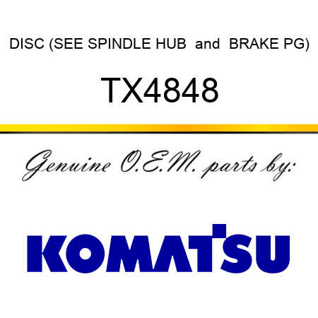 DISC (SEE SPINDLE, HUB & BRAKE PG) TX4848