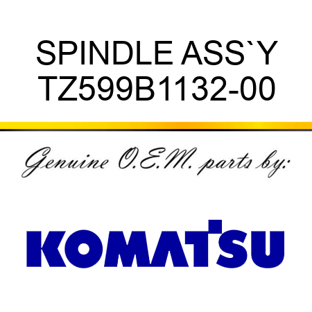 SPINDLE ASS`Y TZ599B1132-00