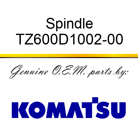 Spindle TZ600D1002-00