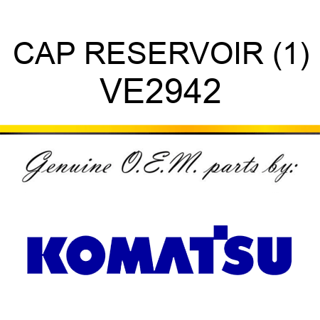 CAP, RESERVOIR (1) VE2942